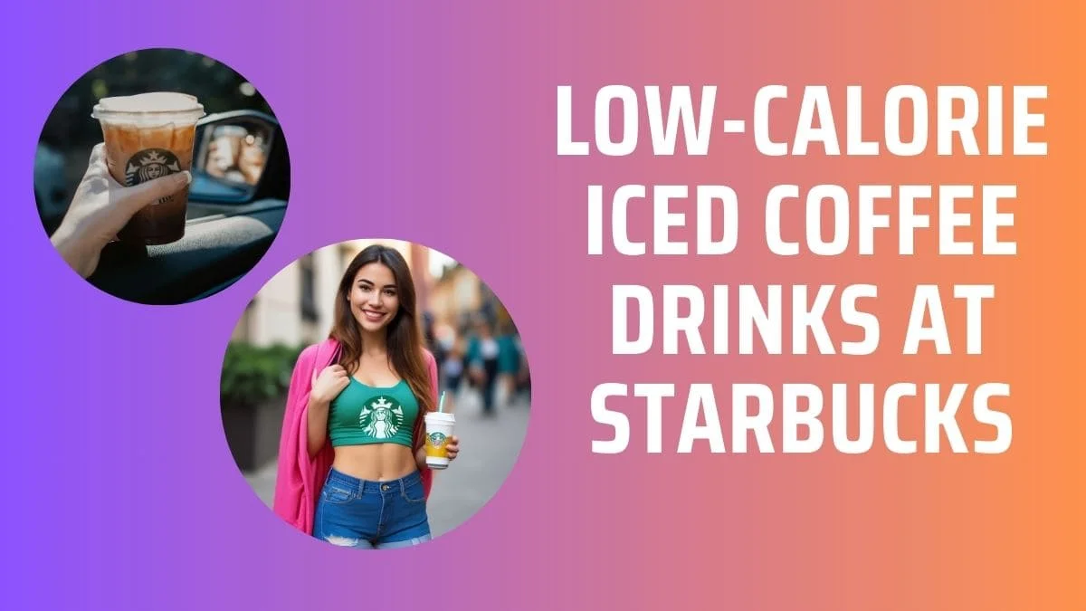 Low-Calorie Iced Coffee Drinks at Starbucks