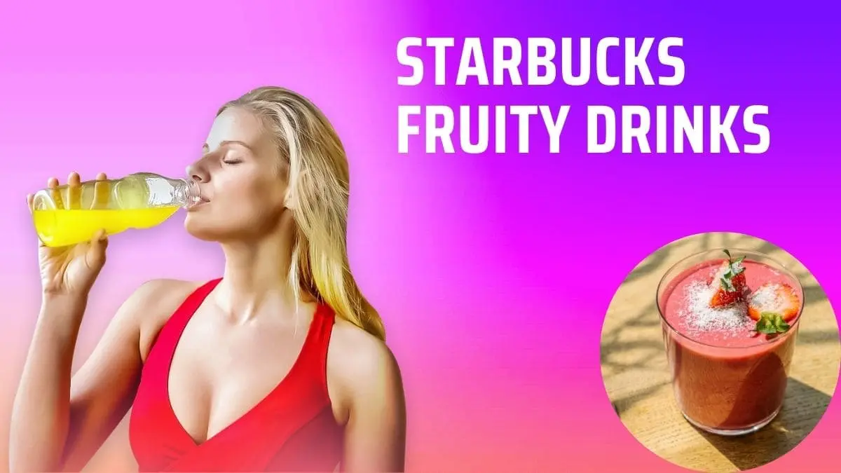 Starbucks Fruity Drinks 2024