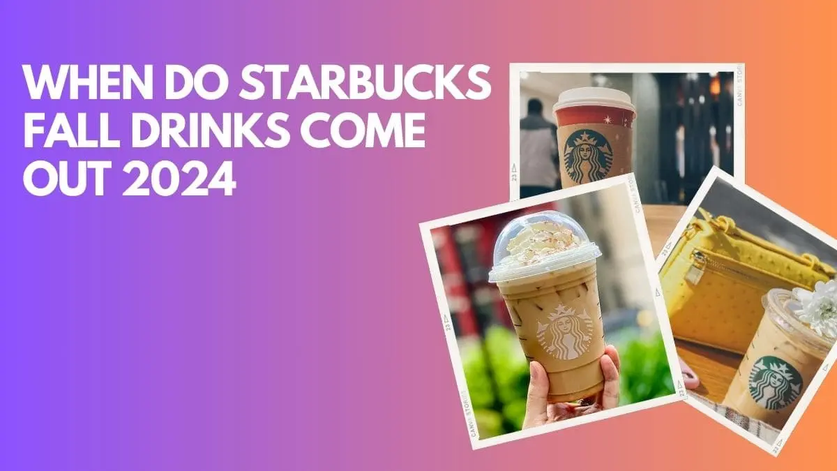 When Do Starbucks Fall Drinks Come Out 2024