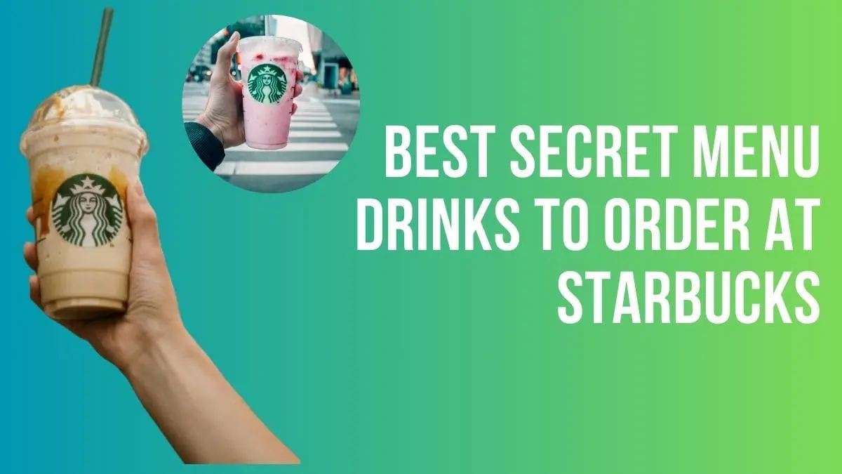 Secret Menu Drinks to Order at Starbucks